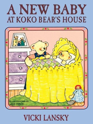 A New Baby At Koko Bears House Vicki Lansky