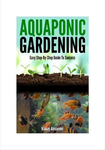 Aquaponic Gardening Kiakay Alexander
