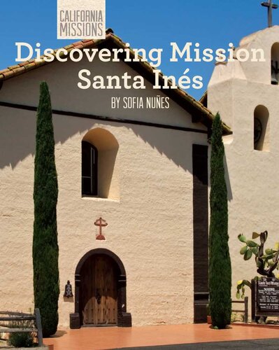 Discovering Mission Santa Ins Sofia Nues