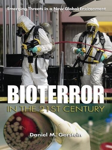 Bioterror In The 21st Century Emerging Threats In A New Global Environment Daniel M Gerstein