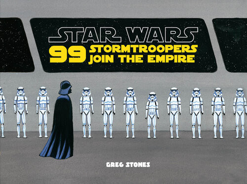 99 Stormtroopers Join The Empire Greg Stones