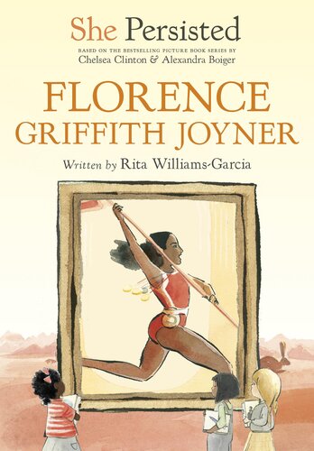 She Persisted Florence Griffith Joyner Rita Williamsgarcia Chelsea Clinton