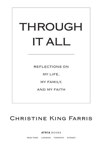 Through It All Reflections On My Life My Family And My Faith Christine King Farris