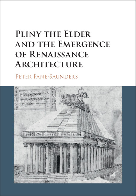 Pliny The Elder And The Emergence Of Renaissance Architecture Peter Fanesaunders