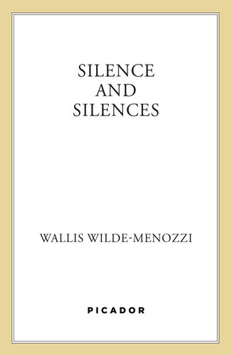 Silence And Silences Wallis Wildemenozzi