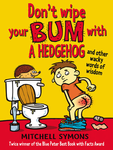 Dont Wipe Your Bum With A Hedgehog Mitchell Symons