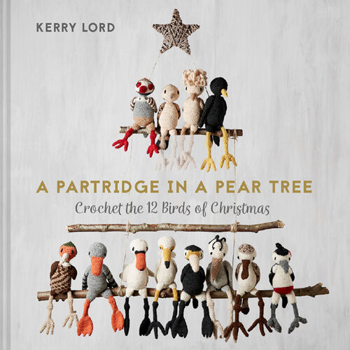 A Partridge In A Pear Tree Crochet The 12 Birds Of Christmas Kerry Lord