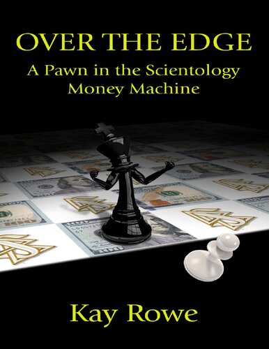 Over The Edge A Pawn In The Scientology Money Machine Kay Rowe