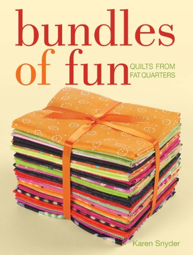 Bundles Of Fun Quilts From Fat Quarters Third Snyder Karen