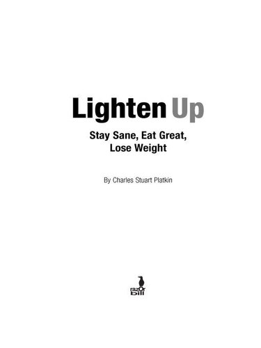 Lighten Up Stay Sane Eat Great Lose Weight Charles Platkin