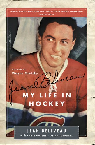 Jean Bliveau My Life In Hockey Jean Beliveau Chris Goyens Allan Turowetz