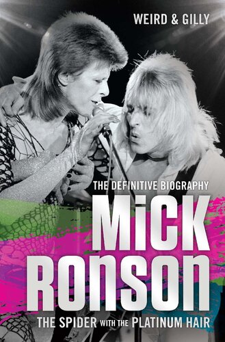 Mick Ronsonthe Spider With The Platinum Hair Weird Gilly