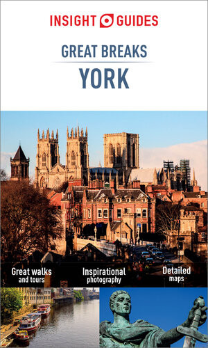 Insight Guides Great Breaks York 3rd Edition Insight Guides