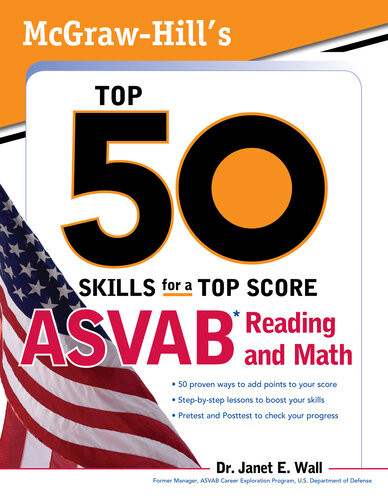 Mcgrawhills Top 50 Skills For A Top Score Asvab Reading And Math With Cdrom 1st Edition Janet E Wall