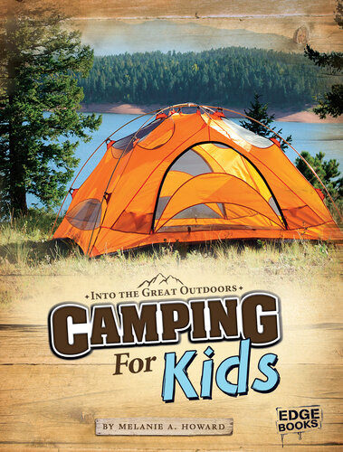 Camping For Kids Melanie A Howard