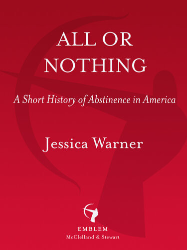 All Or Nothing A Short History Of Abstinence In America Jessica Warner