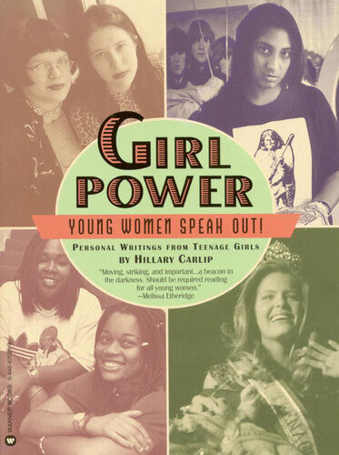 Girl Power Young Women Speak Out Hillary Carlip