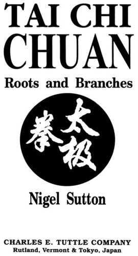 Tai Chi Chuan Roots Branches Nigel Sutton