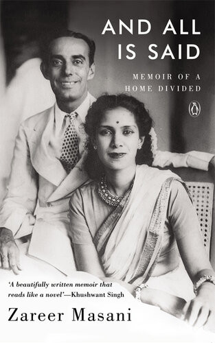 And All Is Said Memoir Of A Home Divided Zareer Masani