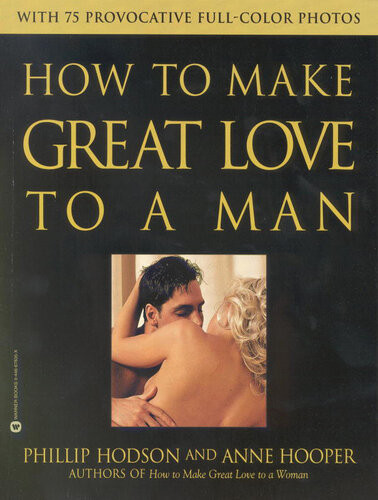 How To Make Great Love To A Man Phillip Hodson Anne Hooper
