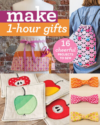 Make 1hour Gifts 16 Cheerful Projects To Sew Ct Publishing Abbey Lane Quilts