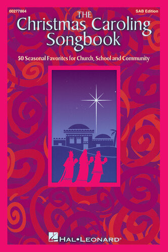 The Christmas Caroling Songbook Sab Collection Hal Leonard Corp