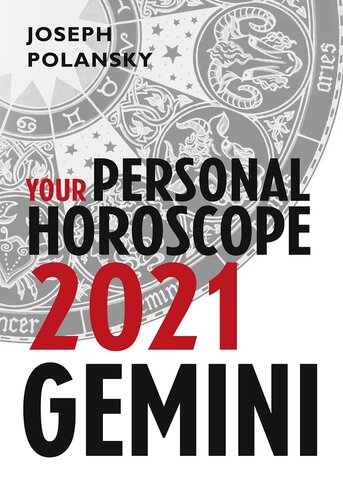 Gemini 2021 Your Personal Horoscope Joseph Polansky