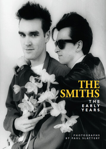 The Smiths The Early Years Paul Slattery
