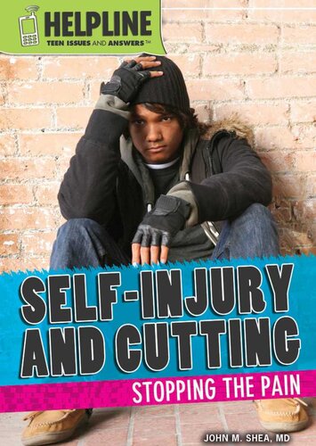 Selfinjury And Cutting Stopping The Pain John M Shea