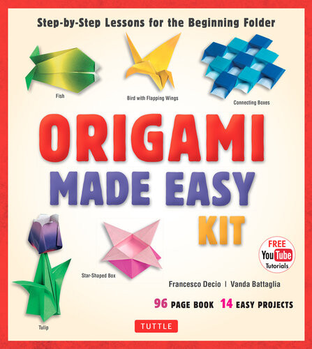 Origami Made Easy Ebook Stepbystep Lessons For The Beginning Folder Origami Book With 14 Projects Online Video Tutorial Great For Kids And Adults Vanda Battaglia Francesco Decio