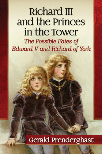 Richard Iii And The Princes In The Tower Gerald Prenderghast