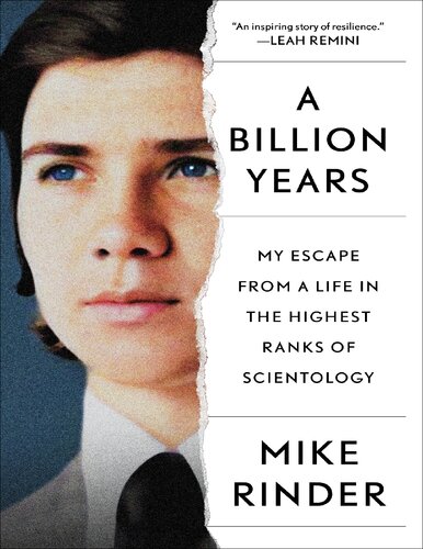 A Billion Years My Escape From A Life In The Highest Ranks Of Scientology Mike Rinder