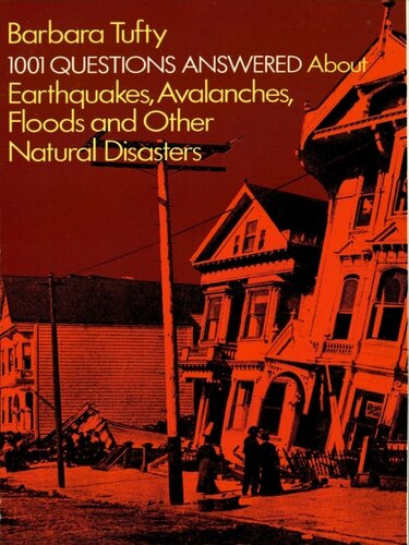 1001 Questions Answered About Earthquakes Avalanches Floods And Other Natural Disasters Barbara Tufty