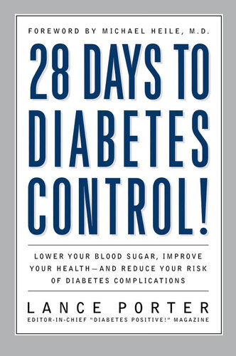 28 Days To Diabetes Control How To Lower Your Blood Sugar Improve Your Health And Reduce Your Risk Of Diabetes Complications Lance Porter
