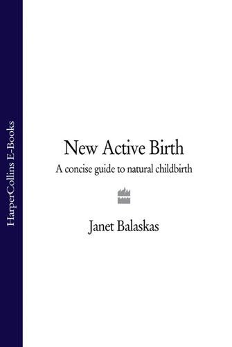 New Active Birth A Concise Guide To Natural Childbirth Janet Balaskas