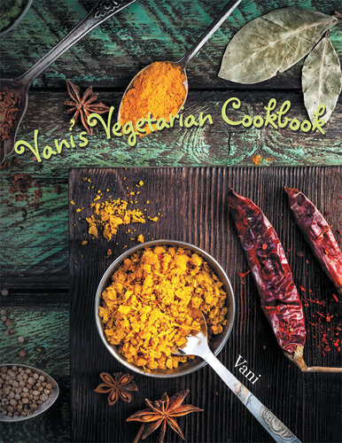 Vanis Vegetarian Cookbook Book One Vani