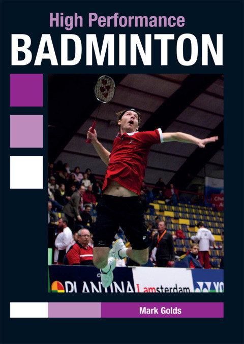 High Performance Badminton 2nd Edition Golds Mark