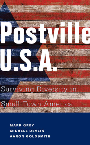 Postville Usa Surviving Diversity In Smalltown America Mark A Grey Michele Devlin Aaron Goldsmith