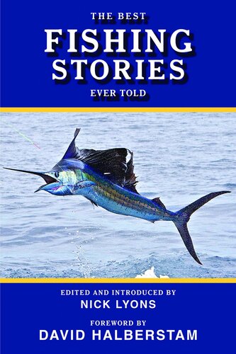 The Best Fishing Stories Ever Told Nick Lyons