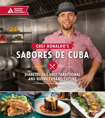 Chef Ronaldos Sabores De Cuba Diabetesfriendly Traditional And Nueva Cubano Cuisine Ronaldo Linares