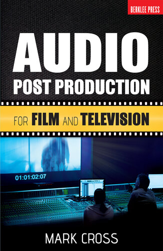 Audio Post Production For Film And Television Mark Cross