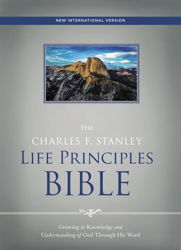 Niv The Charles F Stanley Life Principles Bible Holy Bible New International Version Thomas Nelson Charles F Stanley General Editor