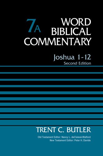 World Biblical Commentary Joshua 112 Volume 7a 2nd Edition Trent C Butler