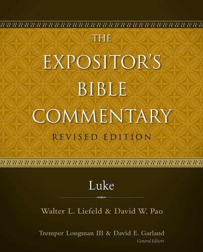 The Expositors Bible Commentary Luke Walter L Liefeld David W Pao