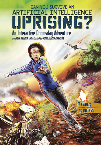 Can You Survive An Artificial Intelligence Uprising Matt Doeden