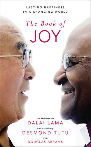 The Book Of Joy The Sunday Times Bestseller Dalai Lama Desmond Tutu