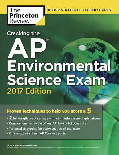 Cracking The Ap Environmental Science Exam 2017 Edition Proven Techniques To Help You Score A 5 Princeton Review