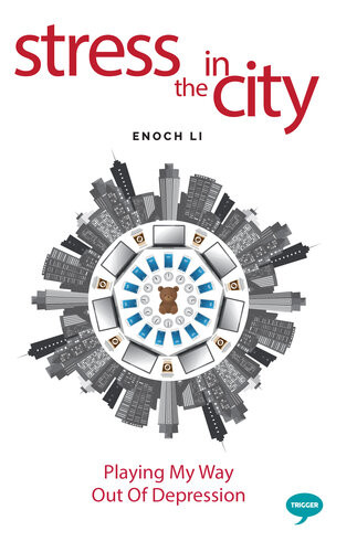 Stress In The City Playing My Way Out Of Depression Enoch Li