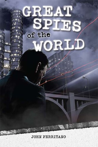 Great Spies Of The World John Perritano