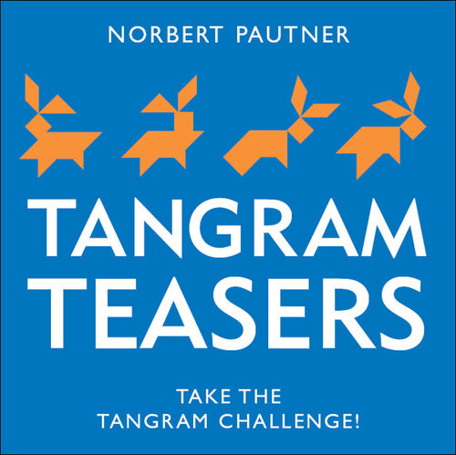 Tangram Teasers Book Take The Tangram Challenge Norbert Pautner